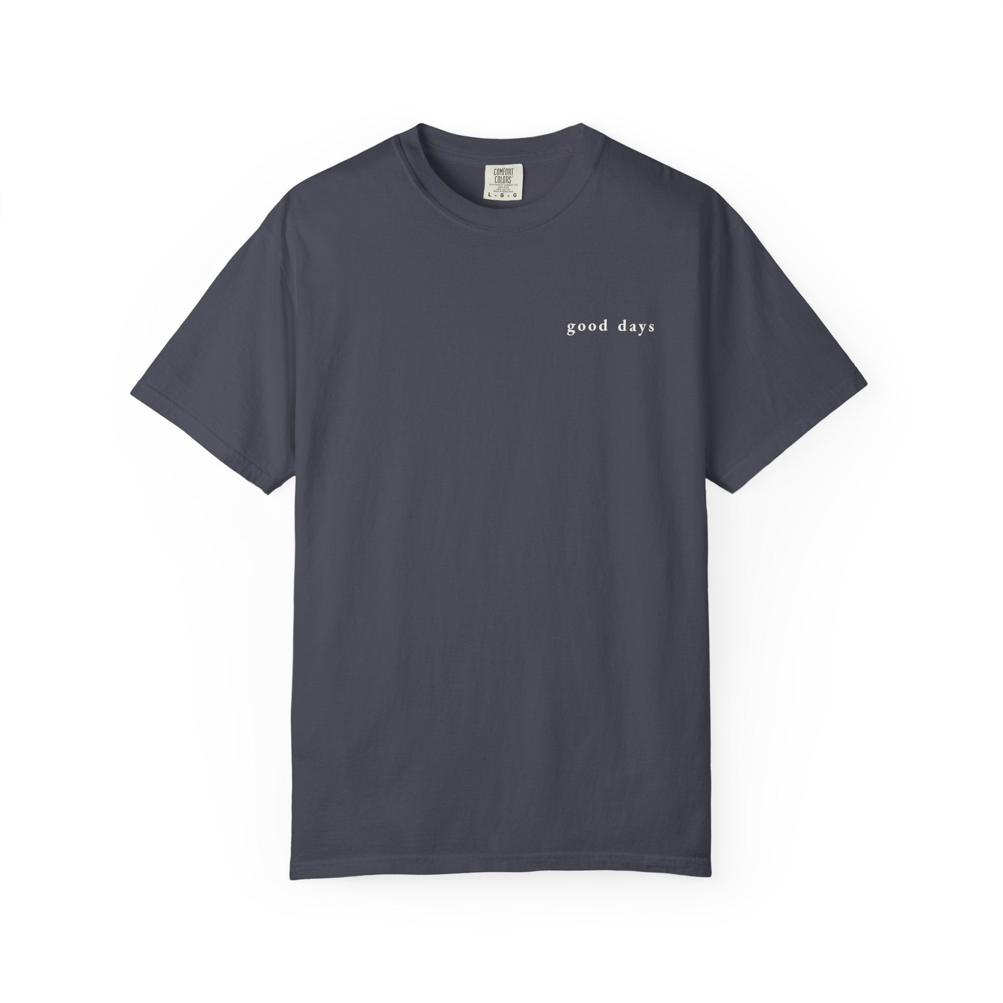 Good Days Heavyweight Cotton Tee