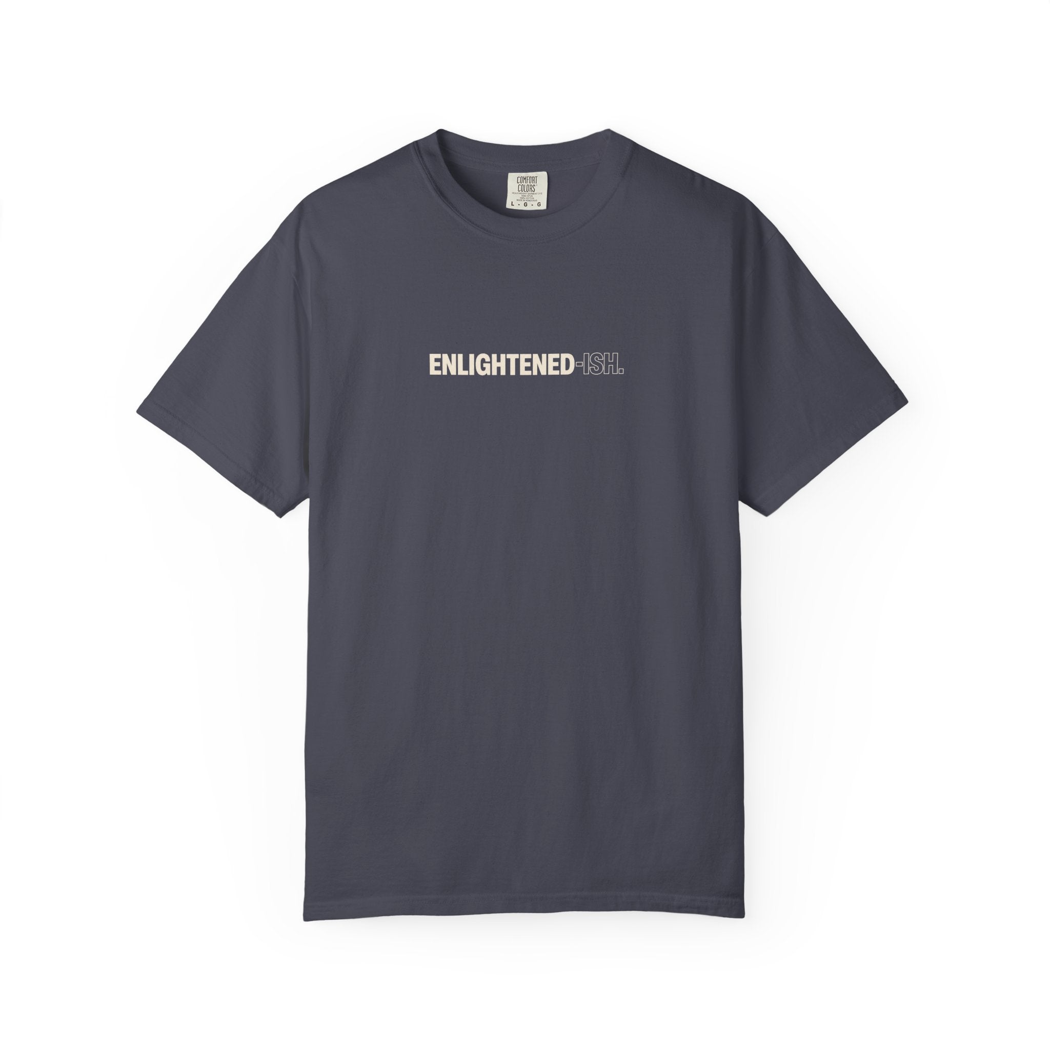 ENLIGHTENED-ISH — Heavyweight Cotton Tee