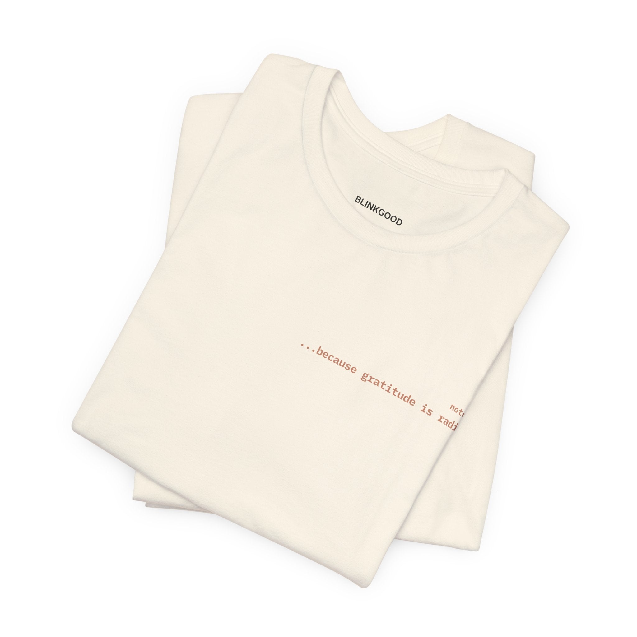 because gratitude is radical — Essential Cotton Tee