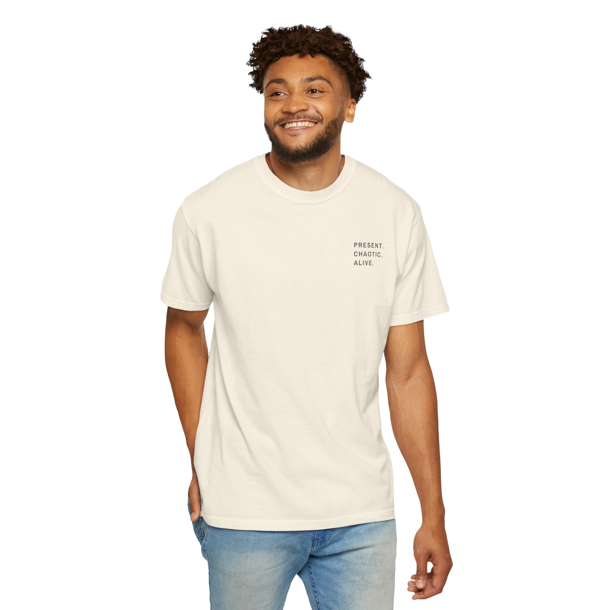 Present. Chaotic. Alive. — Heavyweight Tee