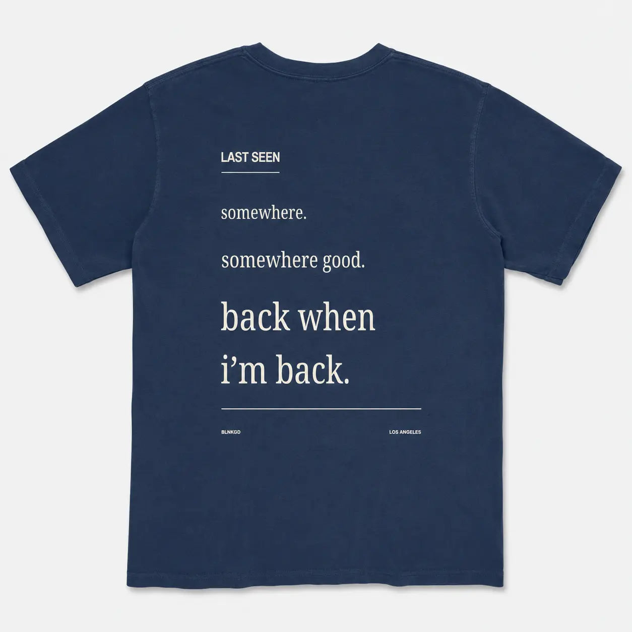 Back When I'm Back Heavyweight Cotton Tee