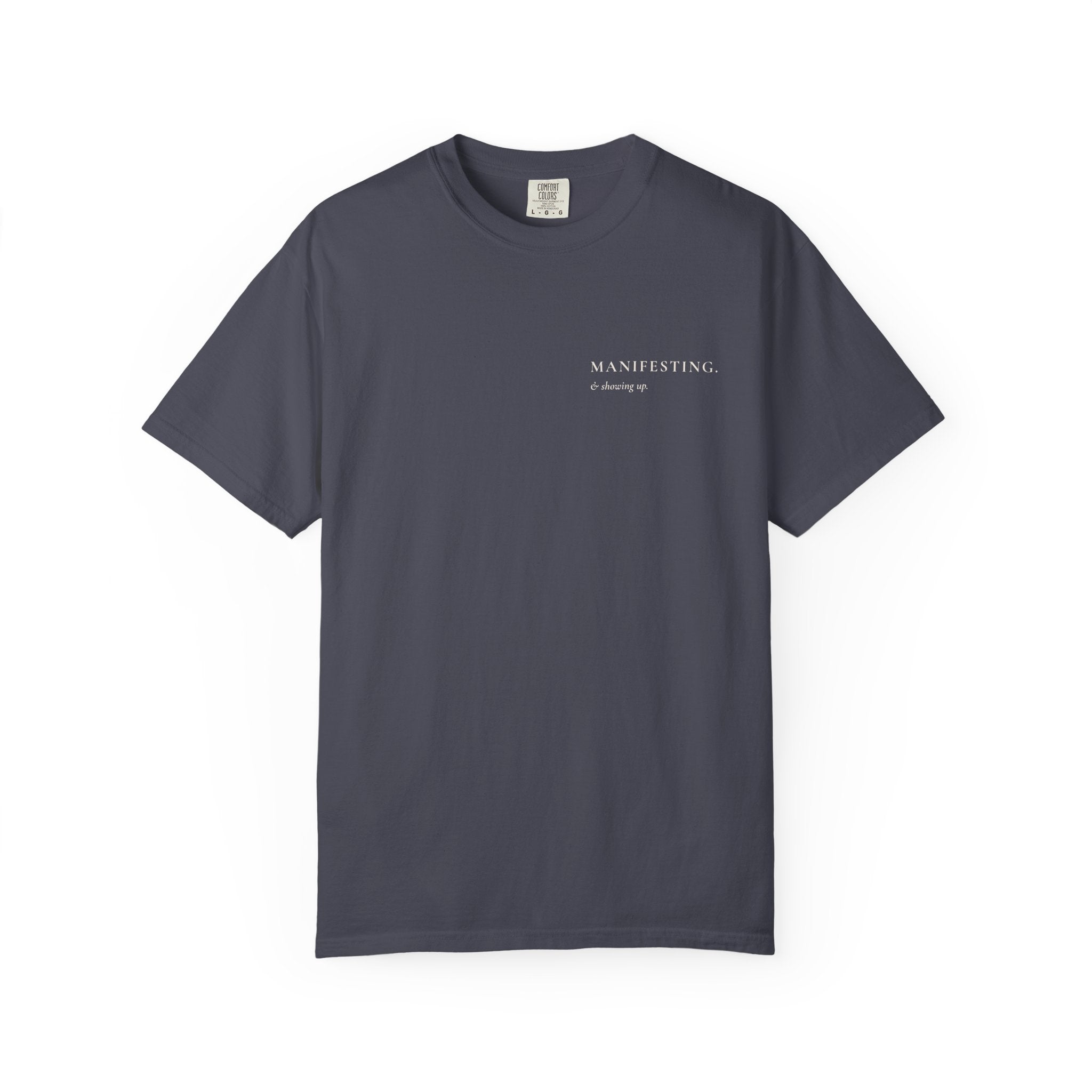 Manifesting & Showing Up Heavyweight Cotton Tee
