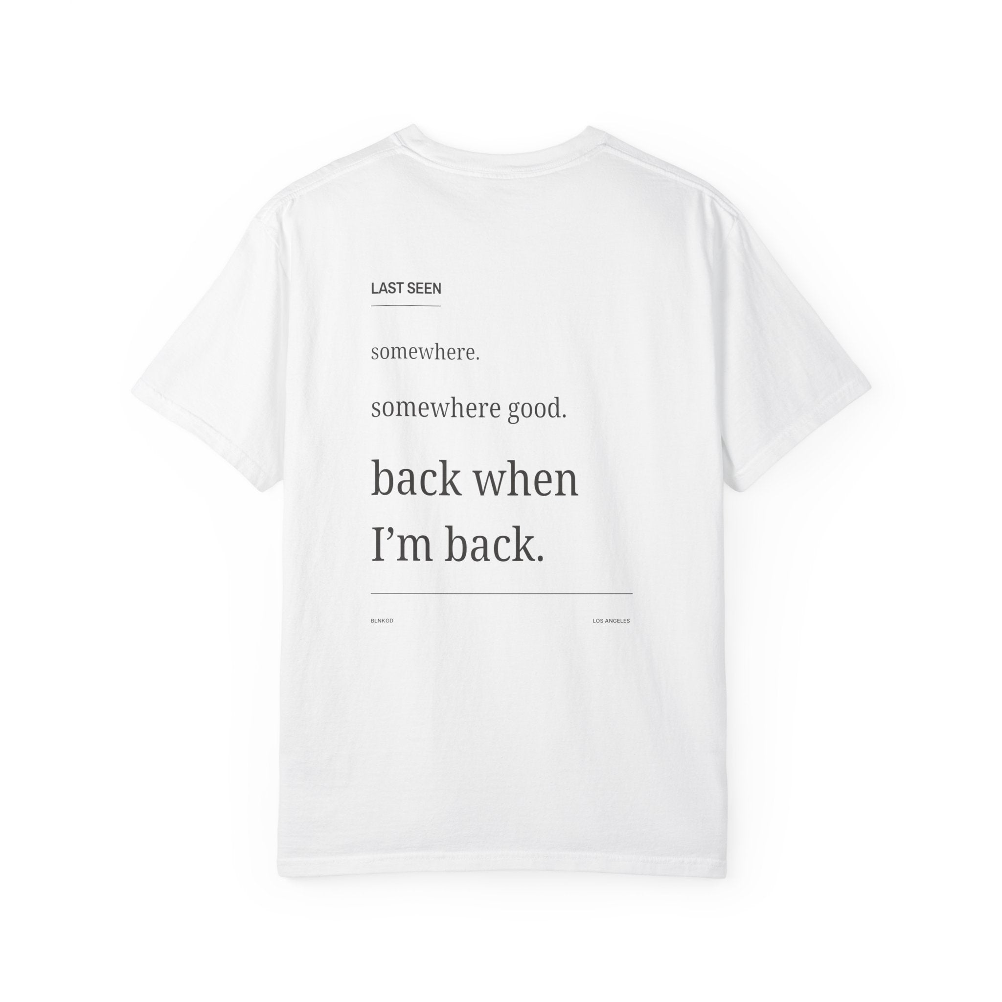 Back When I'm Back Heavyweight Cotton Tee