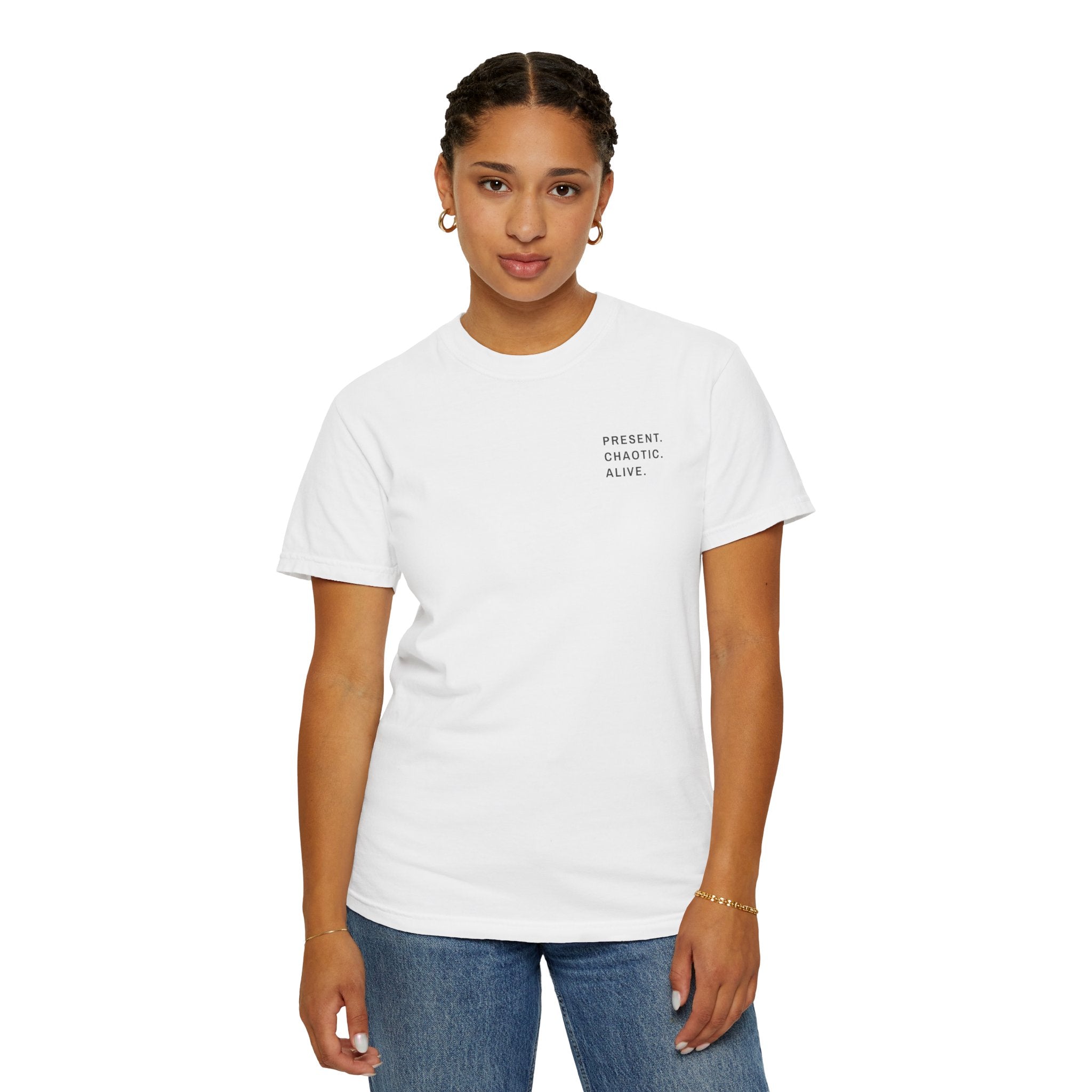 Present. Chaotic. Alive. — Heavyweight Tee