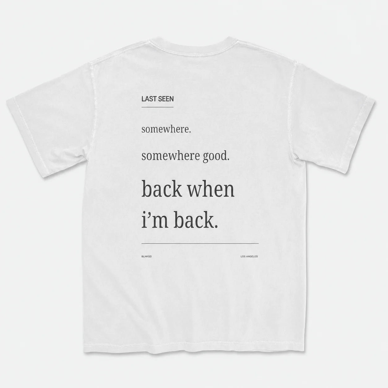 Back When I'm Back Heavyweight Cotton Tee