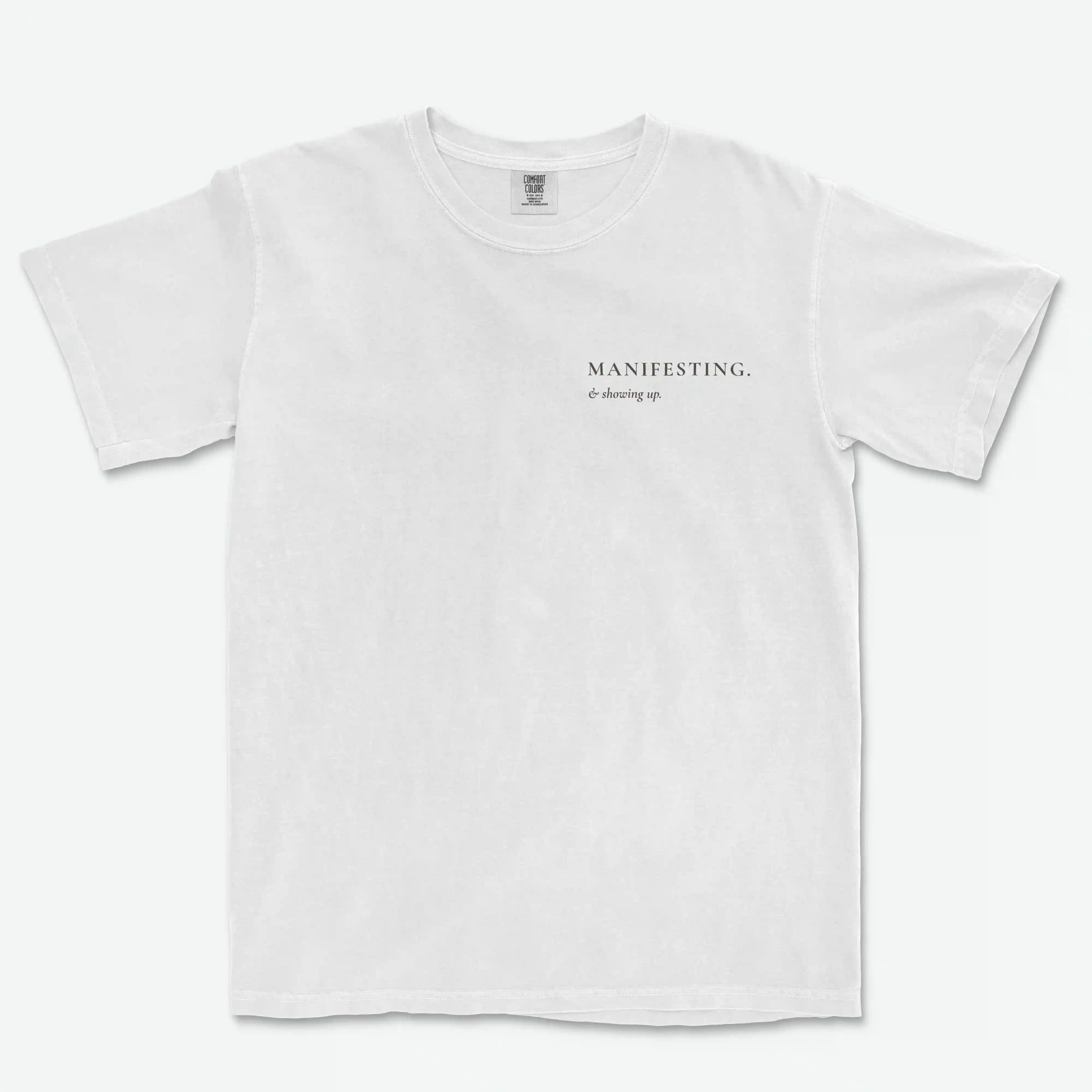 Manifesting & Showing Up Heavyweight Cotton Tee